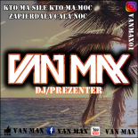 Van Max - Music Pump Ep.21 [Officiall Podcast 2k17]
