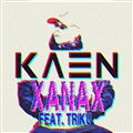 KaeN,TriKu - Xanax [Radio Edit]