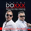 Doxxx - No no no nocą [Toca Bass Radio Remix]