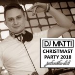 DJ MATTI Live Mix In @ Jankowska Club - Christmast Party 2017 (25.12.2017)