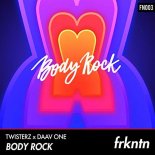 TWISTERZ x Daav One - Body Rock (Original Mix)