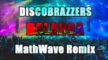 DiscoBrazzers - Balanga (MaTh Wave Remix)