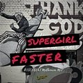 Faster - Supergirl (Discobeat Melbourne Mix Extended)