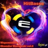 HitBasse -Wspomnienia Ekwador Manieczki vol.2 [16.03.2019]