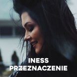 Iness - Przeznaczenie (Extended Mix) 2020