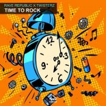 Rave Republic, TWISTERZ - Time To Rock (Club Mix)