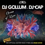 Dj Gollum & Dj Cap - Ocean Of Love (The Official Easter Rave Hymn 2020) (Phillerz Extended Remix)