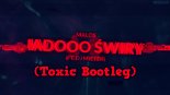 Malos - Jadooo Świry (ft. DJ Mietek) (Toxic Bootleg)