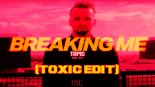 Topic, A7S, ATC - Breaking Me (Toxic Edit)