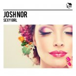 Josh Nor – Sexy Girl (Extended Mix)