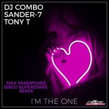 DJ Combo & Sander-7, Tony T - I\'m The One (Max Farenthide & Disco Superstars Extended Remix)