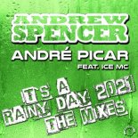 Andrew Spencer & Andre Picar feat. Ice MC - It\'s A Rainy Day 2021 (Mental Hands Up Crew Remix Edit)