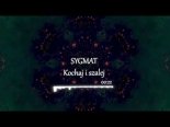 SygmaT - Kochaj I Szalej (HEHO Remix)