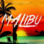 Nova - Malibu feat. Kartky (Xsteer VIP Mix)