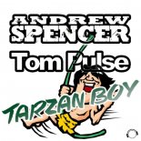 Andrew Spencer & Tom Pulse - Tarzan Boy (RainDropz! Remix)