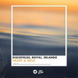 Discofields x Roiyal x Erlando - Heart & Soul (Original Mix)