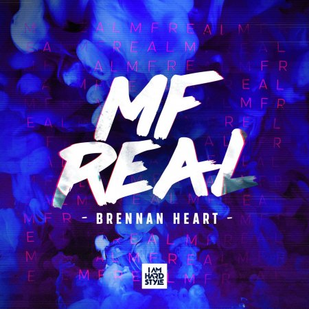 Brennan Heart - MF Real (Extended Mix)