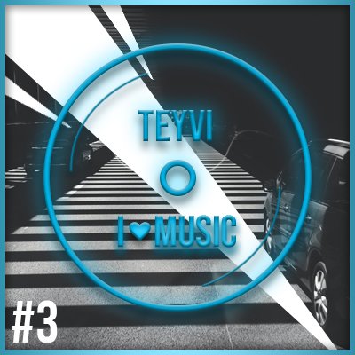 Teyvi - I ♥ Music #3