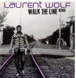 Laurent Wolf - Walk The Line Remix (Club Version)