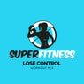 SuperFitness - Lose Control (Workout Mix Edit 134 bpm)