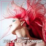 NoYesMan – Feel Alright Tonight ( Radio mix )