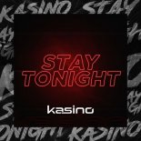 KASINO - Stay Tonight (M4CSON Electro Bootleg 2022)