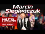 Marcin Siegieńczuk - Całe Życie Z Wariatami (Levelon Remix)