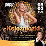 Energy 2000 (Katowice) - KSIĘŻNICZKI NA SALONACH ★ Koncert SALA DANCE - MARKUS P [Main Stage] (05.03.2022)