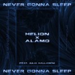 Helion x Alamo feat. Julia Hallasen - Never Gonna Sleep