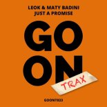 LeoK, Maty Badini - Just A Promise (Original Mix)