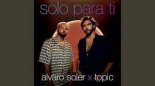 Alvaro Soler x Topic - Solo Para Ti (M.O.R.E. Remix)
