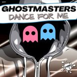 GhostMasters - Dance For Me (Extended Mix)