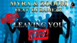 Myra & Zooom Feat Dj Ramezz - Leaving You 2022