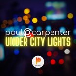 Paul Carpenter - Under City Lights (Original Mix)