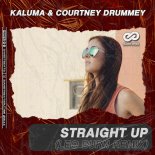 KALUMA & Courtney Drummey - Straight Up (Leo Burn Remix)