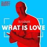 DJ Louis - What Is Love (Radio Edit)