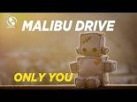 Malibu Drive - Only You (Club Dance Remix)