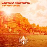 Leroy Moreno - Varanasi (Extended Mix)