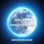 Nolita & Van Cosmic - Moonshine (Extended Mix)
