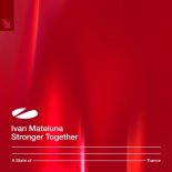 Ivan Mateluna - Stronger Together (Extended Mix)