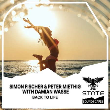 Simon Fischer & Peter Miethig with Damian Wasse - Back To Life (Extended Mix)