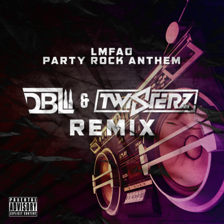 LMFAO - Party Rock Anthem (DBL & TWISTERZ Remix)