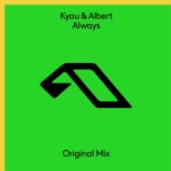 Kyau & Albert - Always (Extended Mix)
