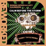 Ronski Speed & Lucy Saunders - Calm Before the Storm (Ferry Tayle Remix)