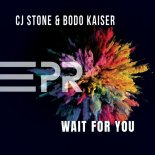 CJ Stone & Bodo Kaiser - Wait for You (Original Mix)