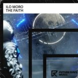 Ilo Moro - The Faith (Extended Mix)
