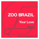 Zoo Brazil - Your Love (Original Mix)