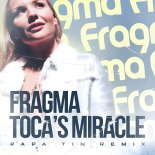Fragma - Toca's Miracle (Papa Tin Remix)