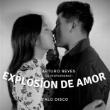 Arturo Reyes - Explosión De Amor (Italo Sound New Generation 2023 Intro Remix Manuel Rios)