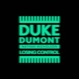 Duke Dumont Feat. Nathan Nicholson - Losing Control